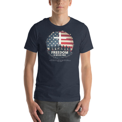 Freedom is Never FREE Christian Bible Verse T-Shirt